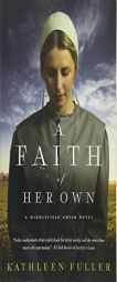 A Faith of Her Own by Kathleen Fuller Paperback Book