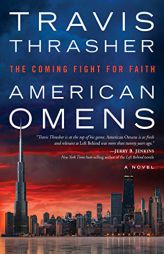American Omens: The Coming Fight for Faith: A Novel by Travis Thrasher Paperback Book