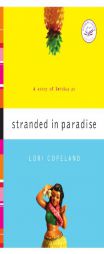 Stranded in Paradise (Women of Faith Fiction) by Lori Copeland Paperback Book