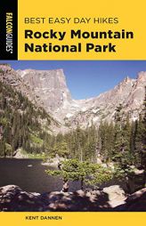 Best Easy Day Hikes Rocky Mountain National Park (Best Easy Day Hikes Series) by Kent Dannen Paperback Book