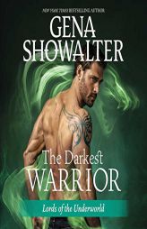 The Darkest Warrior  (Lords of the Underworld Series, Book 14) by Gena Showalter Paperback Book