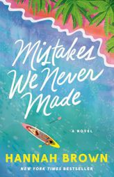 Mistakes We Never Made by Hannah Brown Paperback Book