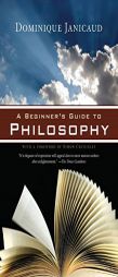 A Beginner's Guide to Philosophy by Dominique Janicaud Paperback Book