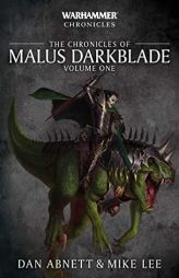 Chronicles of Malus Darkblade: Volume One (Warhammer Chronicles) by Dan Abnett Paperback Book