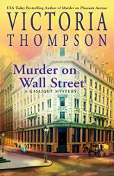 Murder on Wall Street (A Gaslight Mystery) by Victoria Thompson Paperback Book