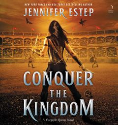 Conquer the Kingdom: A Novel (The Gargoyle Queen Series, Book 3) by Jennifer Estep Paperback Book