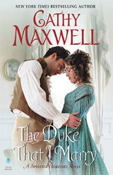 The Duke That I Marry: A Spinster Heiresses Novel by Cathy Maxwell Paperback Book