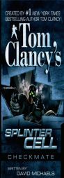 Tom Clancy's Splinter Cell: Checkmate (Tom Clancy's Splinter Cell) by David Michaels Paperback Book