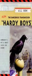 The Dangerous Transmission (The Hardy Boys #184) by Franklin W. Dixon Paperback Book