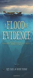 A Flood of Evidence: 40 Reasons Noah and the Ark Still Matter by Ken Ham Paperback Book