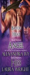Angel/Hiss (Bayou Heat) by Alexandra Ivy Paperback Book