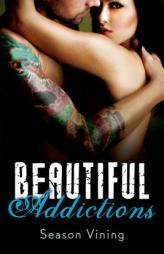 Beautiful Addictions by Season Vining Paperback Book