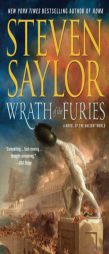 Wrath of the Furies: A Novel of the Ancient World (Novels of Ancient Rome) by Steven Saylor Paperback Book