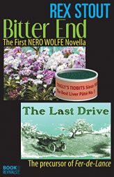 Bitter End and the Last Drive by Rex Stout Paperback Book