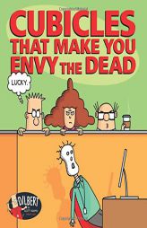 Cubicles That Make You Envy the Dead (Dilbert) by Scott Adams Paperback Book