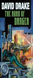 The Road of Danger (Rcn) by David Drake Paperback Book