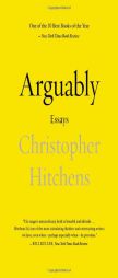Arguably: Essays by Christopher Hitchens by Christopher Hitchens Paperback Book