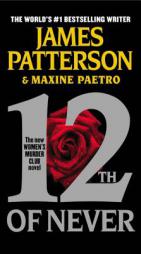 12th of Never (Women's Murder Club) by James Patterson Paperback Book