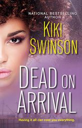 Dead on Arrival by Kiki Swinson Paperback Book
