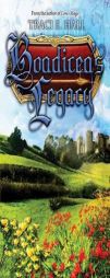 Boadicea's Legacy (Boadicea series) by Traci E. Hall Paperback Book