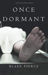 Once Dormant (A Riley Paige Mystery—Book 14) by Blake Pierce Paperback Book