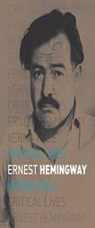 Ernest Hemingway (Critical Lives) by Verna Kale Paperback Book