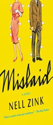 Mislaid by Nell Zink Paperback Book