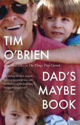 Dad's Maybe Book by Tim O'Brien Paperback Book