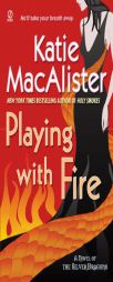 Playing with Fire (Silver Dragons, Book 1) by Katie MacAlister Paperback Book