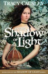 In the Shadow of Light by Tracy Causley Paperback Book