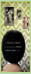 A Taste of Honey: Stories by Jabari Asim Paperback Book