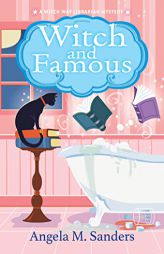 Witch and Famous (Witch Way Librarian Mysteries) by Angela M. Sanders Paperback Book