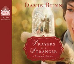 Prayers of a Stranger: A Christmas Story by Davis Bunn Paperback Book