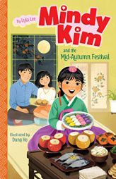 Mindy Kim and the Mid-Autumn Festival by Lyla Lee Paperback Book