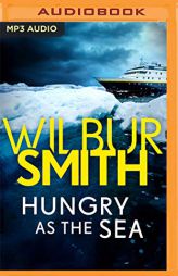 Hungry as the Sea by Wilbur Smith Paperback Book