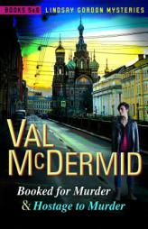 Booked for Murder and Hostage to Murder: Lindsay Gordon Mysteries #5 and #6 by Val McDermid Paperback Book