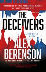 The Deceivers (A John Wells Novel) by Alex Berenson Paperback Book
