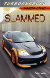 Slammed: Honda Civic by Patrick Jones Paperback Book