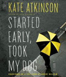 Started Early, Took My Dog by Kate Atkinson Paperback Book