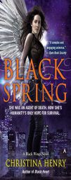 Black Spring (A Black Wings Novel) by Christina Henry Paperback Book