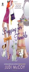 Begging for Trouble: A Dog Walker Mystery by Judi McCoy Paperback Book