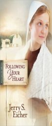 Following Your Heart (Fields of Home) by Jerry S. Eicher Paperback Book