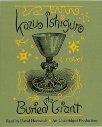 The Buried Giant: A novel by Kazuo Ishiguro Paperback Book