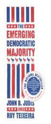 The Emerging Democratic Majority by John B. Judis Paperback Book