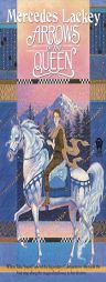 Arrows of the Queen ( The Heralds of Valdemar, Book 1) by Mercedes Lackey Paperback Book