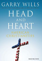 Head and Heart: American Christianities by Garry Wills Paperback Book