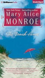 The Beach House by Mary Alice Monroe Paperback Book