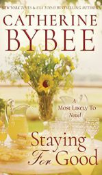 Staying For Good (Most Likely To Series) by Catherine Bybee Paperback Book