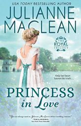 Princess in Love (The Royal Trilogy) by Julianne MacLean Paperback Book