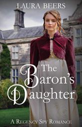 The Baron's Daughter by Laura Beers Paperback Book